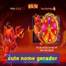 cute nome gerador